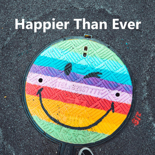 歌曲《Happier Than Ever(Explicit)》的歌词